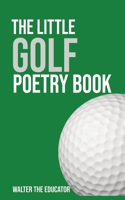 The Little Golf Poetry Book 1088229964 Book Cover