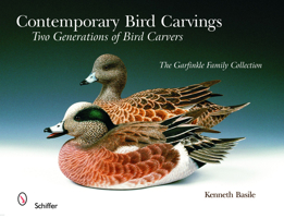 Contemporary Bird Carvings: Two Generations of Bird Carvers 0764325019 Book Cover