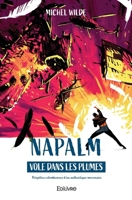 NAPALM VOLE DANS LES PLUMES (French Edition) 2414577517 Book Cover