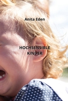 Hochsensible Kinder (German Edition) B0CL2Q77S6 Book Cover