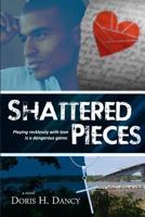 Shattered Pieces 1503011208 Book Cover