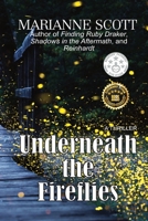 Underneath the Fireflies 1998831035 Book Cover