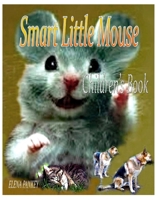 Smart Little Mouse. Children's book 1952907357 Book Cover