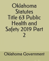 Oklahoma Statutes Title 63 Public Health and Safety 2019 Part 2 1702765156 Book Cover