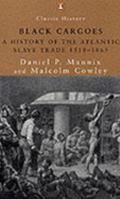 Black Cargoes: A History of the Atlantic Slave Trade 1518-1865 0670001740 Book Cover