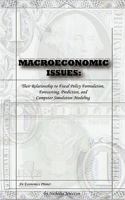 Macroeconomic Issues: Their Relationship to Fiscal Policy Formulation, Forecasting, Prediction, and Computer Simulation Modeling 144015497X Book Cover