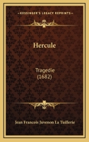 Hercule: Tragedie (1682) 1166014169 Book Cover