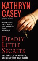 Deadly Little Secrets: The Minister, His Mistress, and a Heartless Texas Murder 0062018558 Book Cover