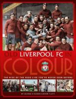 Old Liverpool FC In Colour 1914197399 Book Cover