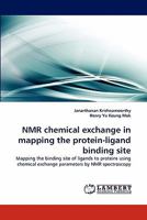 NMR Chemical Exchange in Mapping the Protein-Ligand Binding Site 3844397353 Book Cover