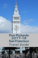 Poor Richards 2017-18 San Francisco Travel Guide 1543085105 Book Cover
