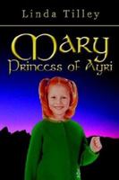 Mary Princess of Ayri 1410770915 Book Cover