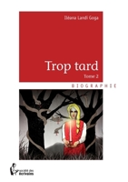 Trop tard - Tome 2 (French Edition) 2342033761 Book Cover