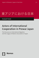 Actors of International Cooperation in Prewar Japan: The Discourse on International Migration and the League of Nations Association of Japan 3848724995 Book Cover