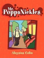 Mr. Poppanickles: And the Neighborhood Kids 1469131005 Book Cover