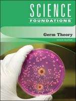 Germ Theory (Science Foundations) 1604130415 Book Cover