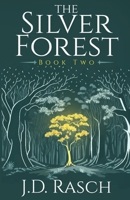 The Silver Forest, Book Two 1962247023 Book Cover