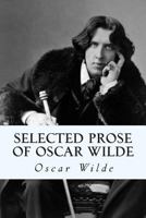 Selected Prose Of Oscar Wilde 1500566519 Book Cover