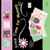 Free Time For Mommy #2 1496150937 Book Cover