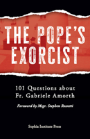 The Devil's Inquisitor: 101 Questions about the Pope's Exorcist 1644139537 Book Cover