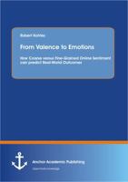 From Valence to Emotions: How Coarse versus Fine-Grained Online Sentiment Can Predict Real-World Outcomes 3656443262 Book Cover