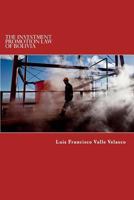 The Investment Promotion Law of Bolivia 1499365713 Book Cover