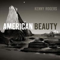 Kenny Rogers: American Beauty 0847858057 Book Cover