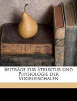 Beiträge zur Struktur und Physiologie der Vogeleischalen 1149285001 Book Cover