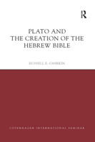 Plato and the Creation of the Hebrew Bible (Copenhagen International Seminar) 0367878364 Book Cover