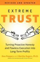 Extreme Trust: Honesty as a Competitive Advantage, Revised Edition 1591844673 Book Cover