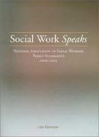 Social Work Speaks: National Association of Social Workers Policy Statements, 2000-2003 0871013185 Book Cover