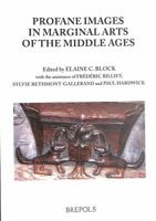 Profane Imagery in Marginal Arts of the Middle Ages 2503515991 Book Cover