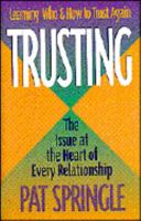 Trusting: Learning Who and How to Trust Again 0892838442 Book Cover