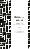 Refugees' Europe: Towards an Inclusive Democracy 1538153556 Book Cover