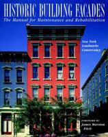 Historic Building Façades: The Manual for Maintenance and Rehabilitation (Preservation Press) 0471144150 Book Cover