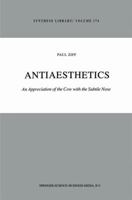 Antiaesthetics (Synthese Library) 9027717737 Book Cover