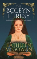 The Boleyn Heresy: The Time Will Come B0BPGQ8B5G Book Cover