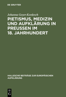 Pietismus, Medizin Und Aufkl�rung in Preu�en Im 18. Jahrhundert: Das Leben Und Werk Georg Ernst Stahls 3484810130 Book Cover