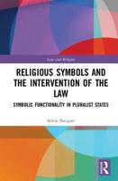 Religious Symbols and the Intervention of the Law: Symbolic Functionality in Pluralist States 0367727285 Book Cover