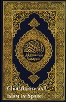 Christianity and Islam in Spain, A.D. 756-1031 1016914229 Book Cover