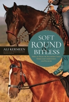 Soft, Round and Bitless 1646012682 Book Cover