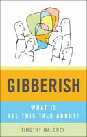 Gibberish: What Is All This Talk About? 1617390372 Book Cover