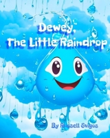 Dewey: The Little Raindrop B0C91TH269 Book Cover