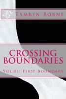 Crossing Boundaries (First Boundary Book 1) 1517147409 Book Cover