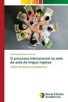 O processo interacional na sala de aula de língua inglesa 620240650X Book Cover