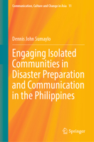 Engaging Isolated Communities in Disaster Preparation and Communication in the Philippines 9819946964 Book Cover