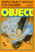 Simple Object Lessons for Children (Object Lesson Series) 0801007933 Book Cover