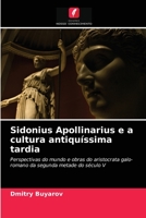 Sidonius Apollinarius e a cultura antiquíssima tardia 6202979852 Book Cover