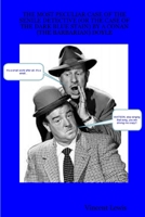 The Most Peculiar Case of the Senile Detective (or the Case of the Dark Blue Stain) by a Conan (the Barbarian) Doyle 1304499006 Book Cover