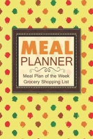 Meal Planner: Easily plan out a year's worth of your weekly meals | 52 Weeks | 108 pages | 6x9 inches B083XVZ1DD Book Cover